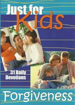 Paperback JUST FOR KIDS 31 DAILY DEVOTIONS ON FORGIVENESS Book