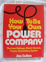How to be your own power company 0442243405 Book Cover