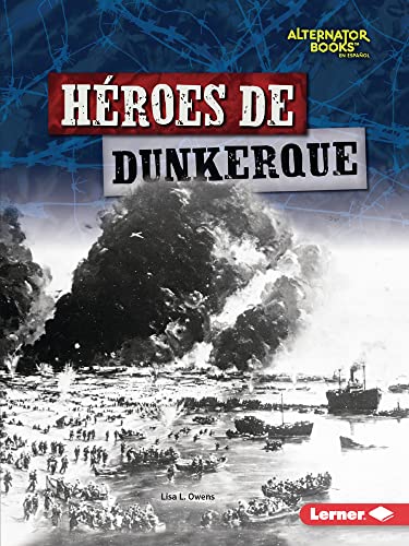 Héroes de Dunkerque/ Heroes of Dunkirk
