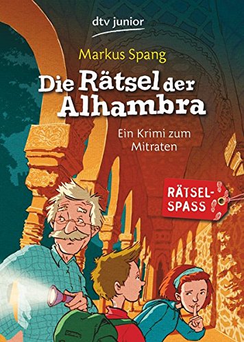 Die Rätsel der Alhambra: Ein Krimi zum Mitraten Die Rätsel der Alhambra: Ein Krimi zum Mitraten