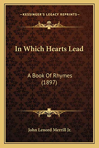 In Which Hearts Lead: A Book Of Rhymes (1897)