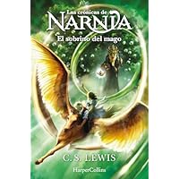 Las Crónicas de Narnia: El sobrino del mago (Libro 1)