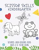 cutting open toys from ex  Scissor skills Kindergarten shapes and colors Kids ages 3-5 year olds: School zone preschool cut and paste workbook for Toddlers , Perfect practice cutting activity books for Children 2-4-6 years old.