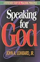 Speaking for God: A Refresher Study of Preaching Principles 0871489627 Book Cover
