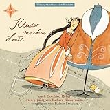  Kleider Machen Leute (Weltliteratur für Kinder): nach Gottfried Keller, Sprecher: Rainer Strecker, 1 CD, Digipak, ca. 60 Min.