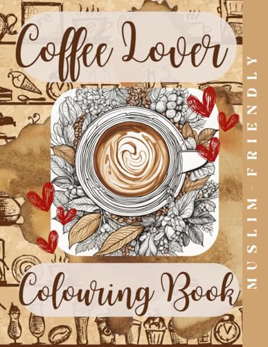 Coffee Lover Colouring Book: A Coffee-Themed Coloring Adventure