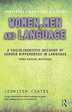 Women, Men and Language: A Sociolinguistic Account of Gender Differences in Language (Routledge Linguistics Classics)
