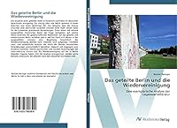 Das Geteilte Berlin Und Die Wiedervereinigung 3639790391 Book Cover
