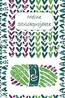 Meine Strickprojekte 1672336236 Book Cover