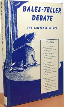 Hardcover Bales-Teller Debate: The Existence Of God Book