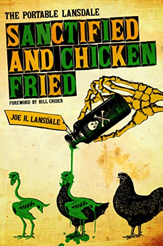 Cover of Sanctified and Chicken-Fried: The Portable Lansdale (Southwestern Writers Collection Series, Wittliff Collections at Texas State University)