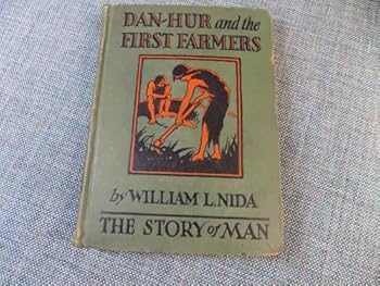 Hardcover Dan-Hur and the First Farmers: The Story of Man Book IV Book