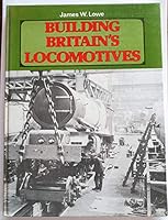 Building Britain's Locomotives 0903485788 Book Cover