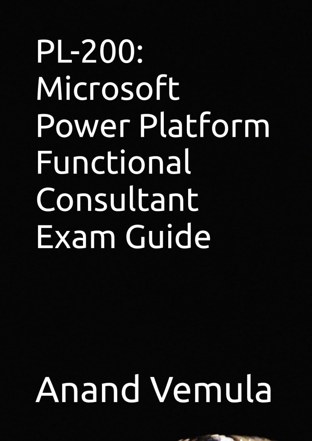 PL-200: Microsoft Power Platform Functional Consultant Exam Guide