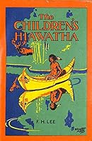 The Children's Hiawatha B0010K1YT0 Book Cover