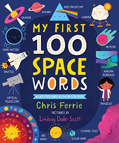 Image of My First 100 Space Words: Planets, Stars, the Solar System, and Beyond for Babies and Toddlers - From the #1 Science Author for Kids (My First STEAM Words)