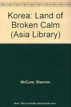 Hardcover Korea: Land of Broken Calm (Asia Library) [Unknown] Book