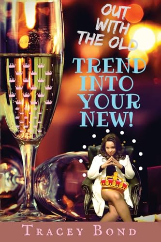 Out With The Old TREND INTO YOUR NEW