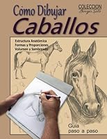 Como Dibujar Caballos / Animales Domesticos (Coleccion Borges Soto) 1548008362 Book Cover