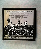 Made in Germany: Die Gründerzeit deutscher Technik u. Industrie in alten Photogr. 1840-1914 3217007824 Book Cover