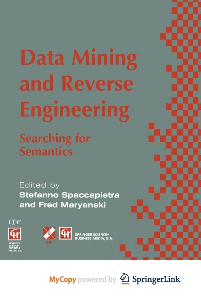 Data Mining and Reverse Engineering: Searching for semantics. IFIP TC2 WG2.6 IFIP Seventh Conference on Database Semantics (DS-7) 7-10 October 1997, Leysin, Switzerland
