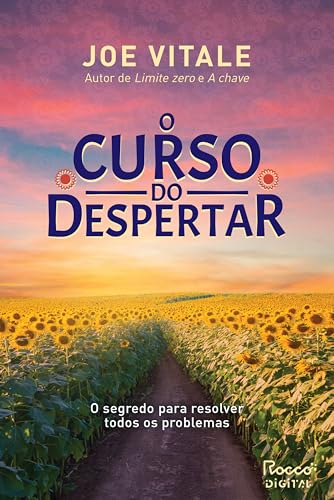 O curso do despertar: O segredo para resolver todos os problemas