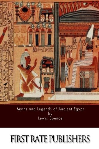 Myths and Legends of Ancient Egypt 1514878542 Book Cover