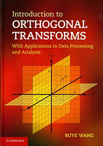 [(Introduction to Orthogonal Transforms : With Applications in Data Processing and Analysis)] [By (author) Ruye Wang] published on (April, 2012)
