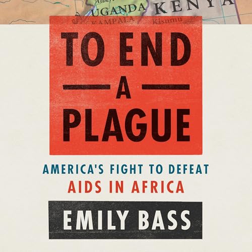 To End a Plague by Emily Bass episode artwork