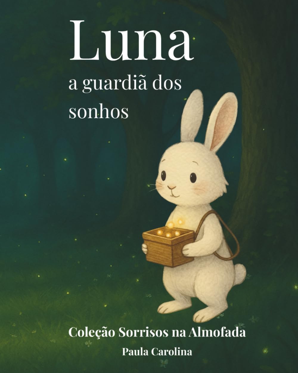 Luna, a guardiã dos sonhos (Coleção Sorrisos na Almofada)