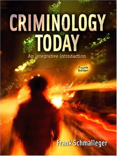 Criminology Today: An Integrative Introduction by Frank Schmalleger (2005-03-03)