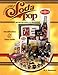 Collectible Soda Pop Memorabilia: Identification & Value Guide