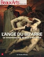 L'ange du bizarre : Le romantisme noir, de Goya à Max Ernst 2842789830 Book Cover