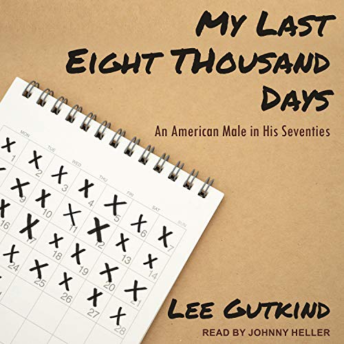 My Last Eight Thousand Days by Lee Gutkind episode artwork