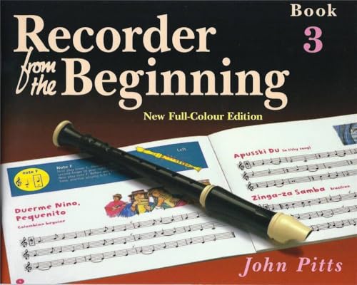 RECORDER FROM THE BEGINNING COLOR EDITION 2004 PUPIL'S BOOK 3 BY JOHN PITTS