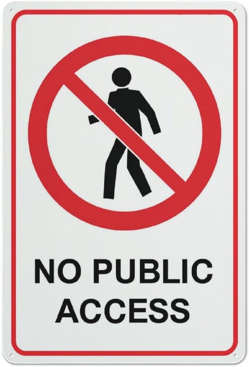No Public Access Rust-Free Aluminum Warning Sign - Weather Resistant, Waterproof, Easy to Mount for Private Property, Lab, Factory, Indoor/Outdoor 8x12 inch​