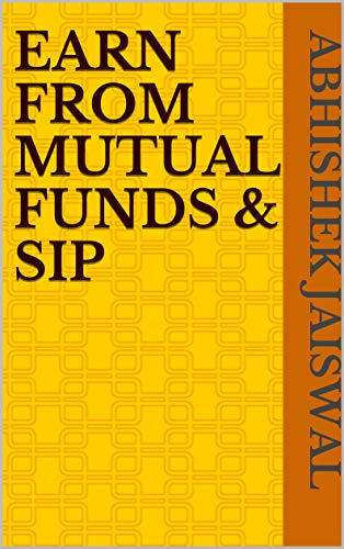 Earn from Mutual Funds & SIP (The Road to Make a Billion)