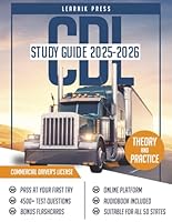 CDL Study Guide 2025-2026: Your All-In-One Course, 2500+ Practice Questions + Online Platform + Full-Length Exams for All Classes + Proven Strategies 1916641180 Book Cover