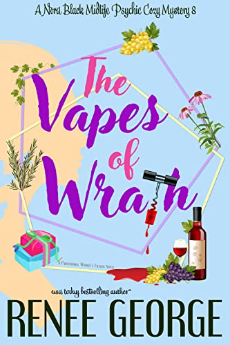 The Vapes of Wrath (A Nora Black Midlife Psychic Mystery Book 8)