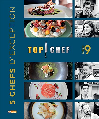  Top chef saison 9: 5 chefs d\'exception