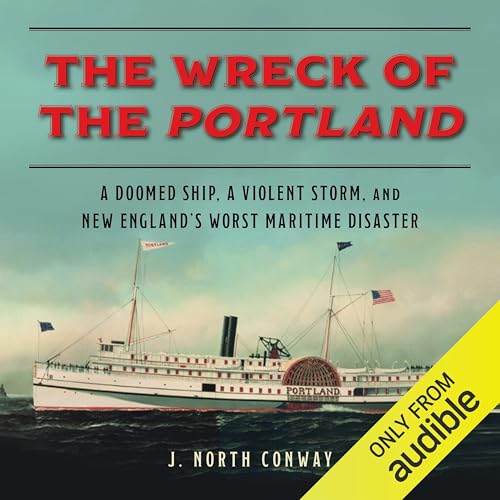 The Wreck of the Portland by J. North Conway episode artwork