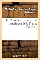Le Commerce extérieur et la politique de la France (Sciences Sociales) 2013514816 Book Cover