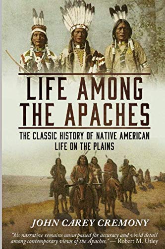 Life Among the Apaches 1701485222 Book Cover