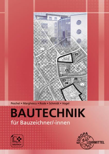 Bautechnik für Bauzeichner/-innen: Zeichnen - Rechnen - Fachwissen