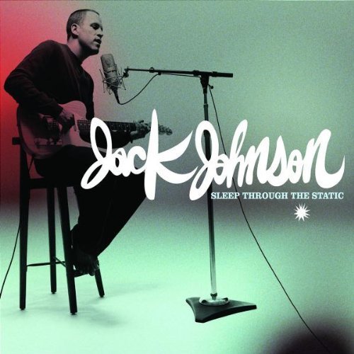 Sleep Through The Static by Jack Johnson (2008-02-05) Sleep Through The Static by Jack Johnson (2008-02-05)