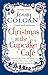 Christmas at the Cupcake Cafe: From the bestselling author of feel-good festive fiction (Christmas Fiction)