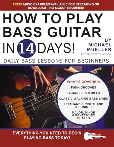 How to Play Bass Guitar in 14 Days: Daily Bass Lessons for Beginners