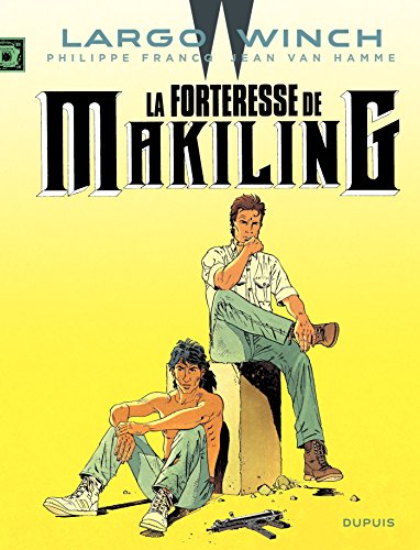 Largo Winch - Tome 7 - La Forteresse de Makiling Livre eBook France
