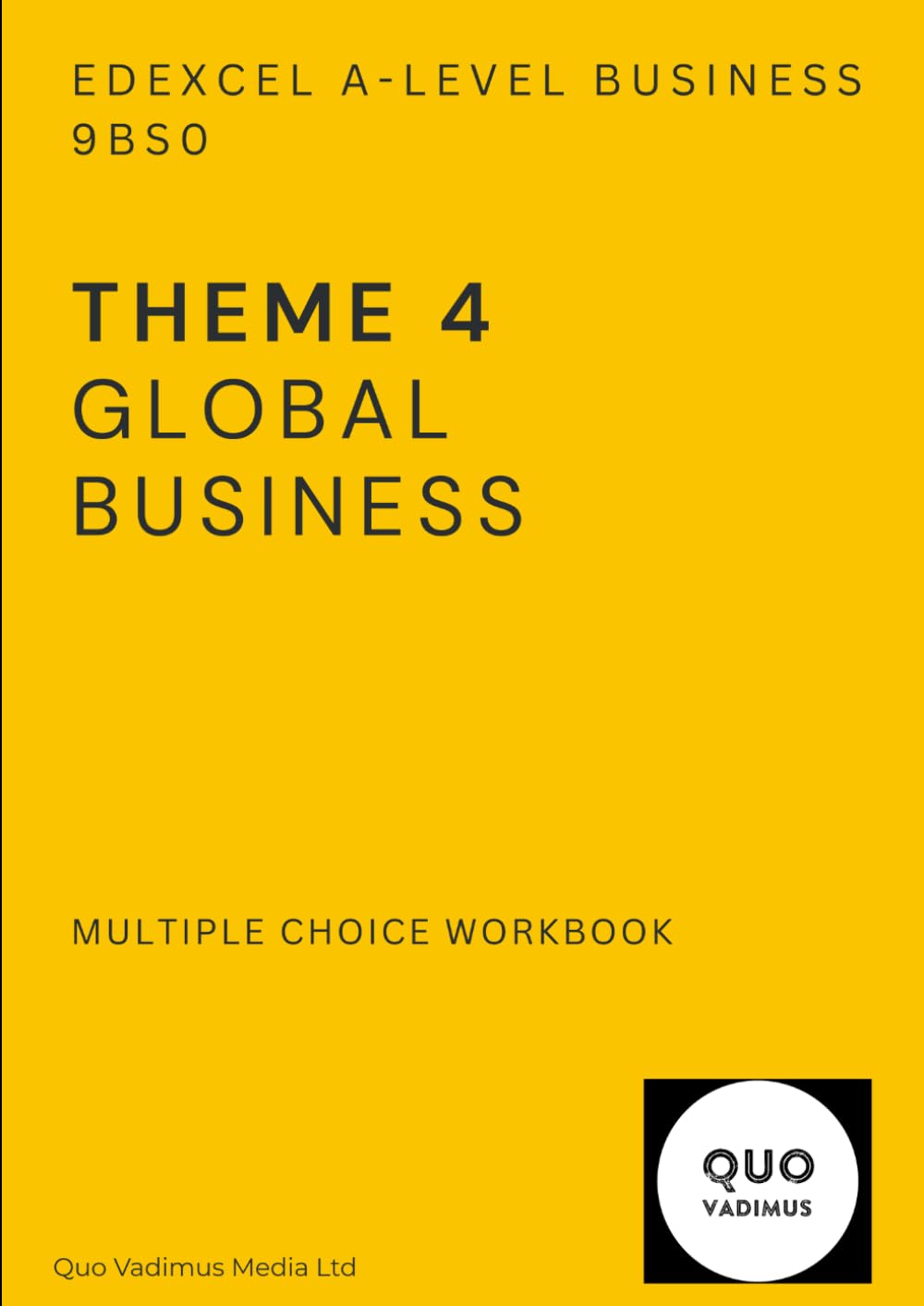Theme 4 - Global Business - Edexcel A-Level Business: MCQ Workbook
