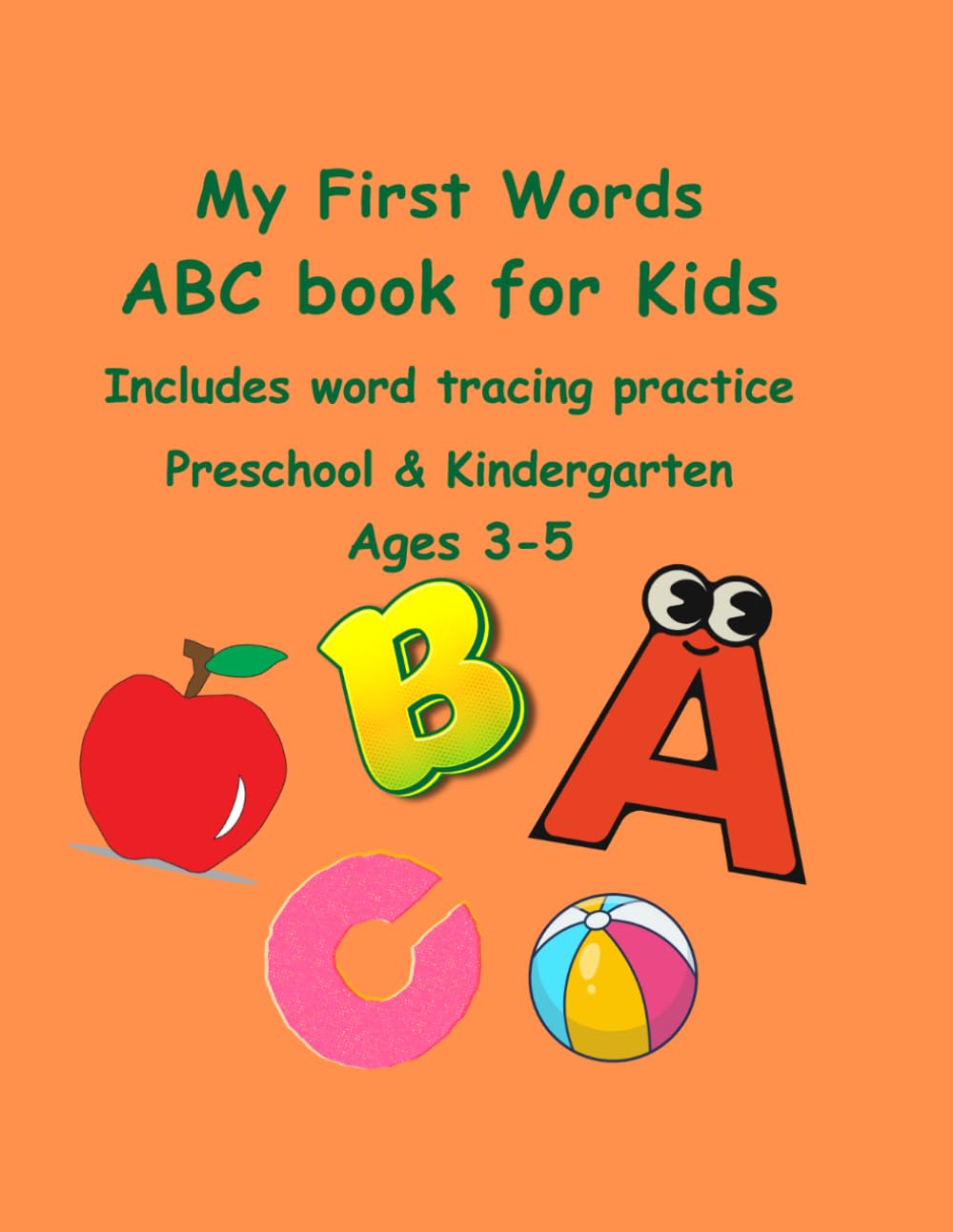 My First Words ABC Book for Kids: A to Z Alphabet Learning for Preschool & Kindergarten
